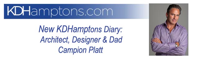 KDHamptons Diary: Designer & Dad Campion Platt