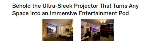 Behold the Ultra Sleek Projector that turns any space into an immersive entertainment pod