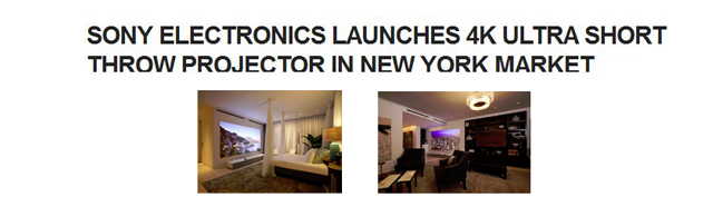 SONY electronics launches 4K Ultra Short Throw Projector in New York Market